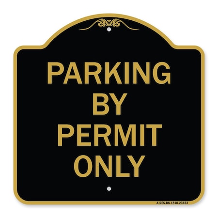 Signmission Designer Series Sign-Parking by Permit Only, Black & Gold Aluminum Sign, 18" x 18", BG-1818-23453 A-DES-BG-1818-23453